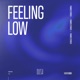 Feeling Low Single
