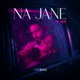 Na Jane Single