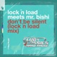 Don t Be Silent Lock n Load Mix Single