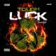 Tough Luck Freestyle feat John Pate Single