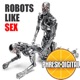 Robots Like Sex
