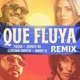 Que Fluya Remix feat Andy G Single