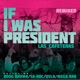 If I Was President Remix Playback feat Boog Brown Mega Ran Sa Roc QVLN Single