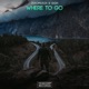 Where To Go Single