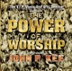 The Power of Worship feat John P Kee