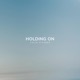 Holding On Soft Mix Single