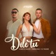 Dile Tu feat Korke y judith Single