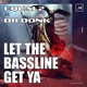 Let the Bassline Get Ya Single