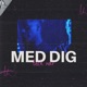 MED DIG Single