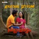 Kaathal Seyyum From Vilayattam Single