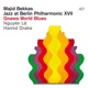 Jazz at Berlin Philharmonic XVII Gnawa World Blues with Hamid Drake