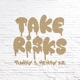 Take Risks Single