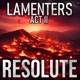 Resolute Lamenters Act 2 Single