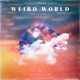 Weird World Single
