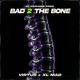 Bad 2 The Bone Single