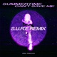 Summertime Can t Save Me S U R E BST Remix Single