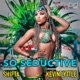 So Seductive feat Kevin Lyttle Single
