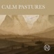 Calm Pastures EP
