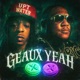 Geaux Yeah feat UPT Water Single