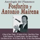 Antología del Flamenco Fosforito y Antonio Mairena