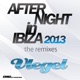 After Night in Ibiza 2013 The Remixes EP
