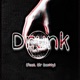 Drunk feat ir cotty Single