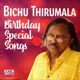 Bichu Thirumala Birthday Special Songs