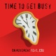Time to Get Busy feat CDJ Single