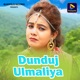 Dunduj Ulmaliya Single