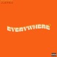 Everywhere Single