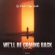 We ll Be Coming Back Club Mix Single
