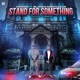 Stand for Something Radio Edit feat Blanco Montclear Single