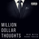 Million Dollar Thoughts Single