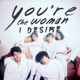 You re the Woman I Desire Single