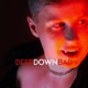 Deep Down Bad EP