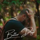 Better Dayz feat Norman Kellum Single
