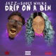 Drip on a Bih Single