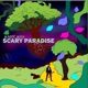 Scary Paradise