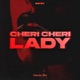 Cheri Cheri Lady Single