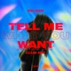 Tell Me What You Want Club Mix EP
