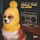 Hold You Close Single