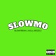 Slowmo feat Will Grizzly Single