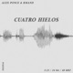 Cuatro Hielos Single