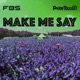 Make Me Say Single