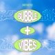Bubble Vibes DJ Mix