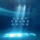 Deep House Shine Single