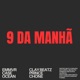 9 DA MANHÃ Single