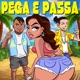 PEGA E PASSA Single