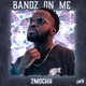 Bandz On Me Single