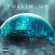 Pullin Up Single